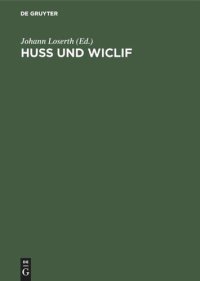 cover of the book Huss und Wiclif: Zur Genesis der hussitischen Lehre