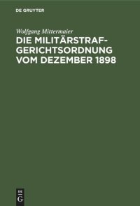 cover of the book Die Militärstrafgerichtsordnung vom Dezember 1898