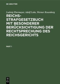 cover of the book Reichs-Strafgesetzbuch mit besonderer Berücksichtigung der Rechtsprechung des Reichsgerichts