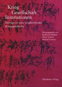 cover of the book Krieg - Gesellschaft - Institutionen: Beiträge zu einer vergleichenden Kriegsgeschichte