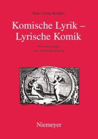 cover of the book Komische Lyrik – Lyrische Komik: Über Verformungen einer formstrengen Gattung