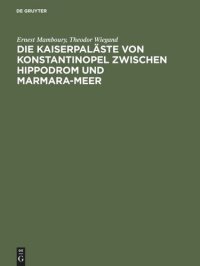 cover of the book Die Kaiserpaläste von Konstantinopel zwischen Hippodrom und Marmara-Meer