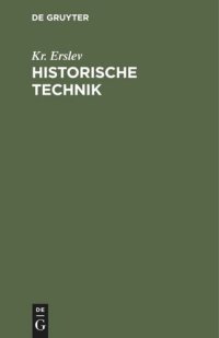 cover of the book Historische Technik: Die historische Untersuchung in ihren Grundzügen dargestellt