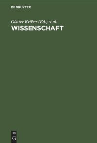 cover of the book Wissenschaft: Studien zu ihrer Geschichte, Theorie und Organisation