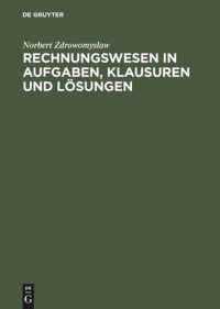 cover of the book Rechnungswesen in Aufgaben, Klausuren und Lösungen