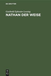 cover of the book Nathan der Weise: Ein dramatisches Gedicht, in fünf Aufzügen