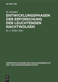 cover of the book Entwicklungsphasen der Erforschung der leuchtenden Nachtwolken: (eine Darstellung unter besonderer Berücksichtigung der Beiträge der Berliner Sternwarte der Akadademie der Wissenschaften)