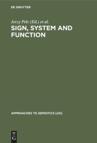 cover of the book Sign, System and Function: Papers of the First and Second Polish-American Semiotics Colloquia