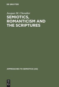 cover of the book Semiotics, Romanticism and the Scriptures