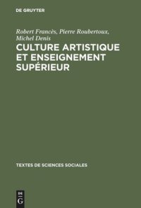 cover of the book Culture artistique et enseignement supérieur: La structure des intérêts artistique de loisir chez les étudiants