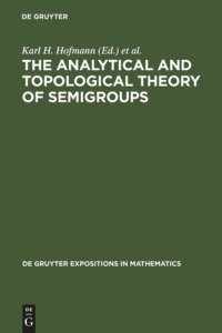 cover of the book The Analytical and Topological Theory of Semigroups: Trends and Developments