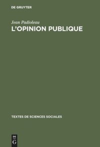 cover of the book L'opinion publique: Examen, critique, nouvelles directions. Recueil de textes