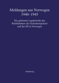 cover of the book Meldungen aus Norwegen 1940-1945: Die geheimen Lageberichte des Befehlshabers der Sicherheitspolizei und des SD in Norwegen