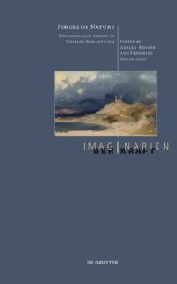 cover of the book Forces of Nature: Dynamism and Agency in German Romanticism