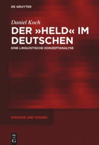 cover of the book Der »Held« im Deutschen: Eine linguistische Konzeptanalyse