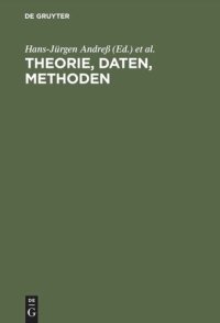 cover of the book Theorie, Daten, Methoden: Neuere Modelle und Verfahren in den Sozialwissenschaften. Theodor Harder zum sechzigsten Geburtstag