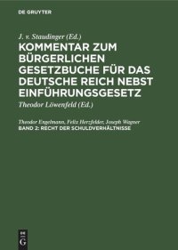 cover of the book Kommentar zum Bürgerlichen Gesetzbuche für das deutsche Reich nebst Einführungsgesetz: Band 2 Recht der Schuldverhältnisse