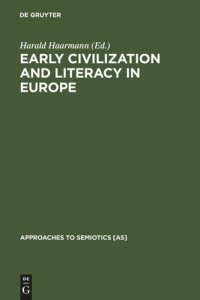 cover of the book Early Civilization and Literacy in Europe: An Inquiry into Cultural Continuity in the Mediterranean World