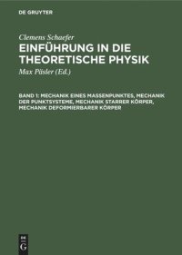 cover of the book Einführung in die theoretische Physik: Band 1 Mechanik eines Massenpunktes, Mechanik der Punktsysteme, Mechanik starrer Körper, Mechanik deformierbarer Körper