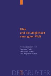 cover of the book Ethik und die Möglichkeit einer guten Welt: Eine Kontroverse um die „Konkrete Ethik“