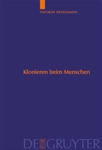 cover of the book Klonieren beim Menschen: Analyse des Methodenspektrums und internationaler Vergleich der ethischen Bewertungskriterien