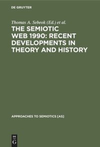 cover of the book The Semiotic Web 1990: Recent Developments in Theory and History