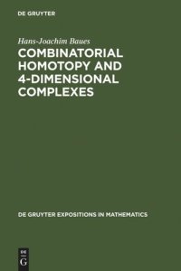 cover of the book Combinatorial Homotopy and 4-Dimensional Complexes