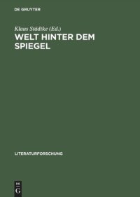 cover of the book Welt hinter dem Spiegel: Zum Status des Autors in der russischen Literatur der 1920er bis 1950er Jahre