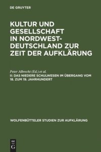 cover of the book Kultur und Gesellschaft in Nordwestdeutschland zur Zeit der Aufklärung: II Das niedere Schulwesen im Übergang vom 18. zum 19. Jahrhundert