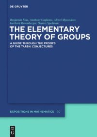 cover of the book The Elementary Theory of Groups: A Guide through the Proofs of the Tarski Conjectures