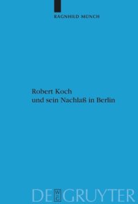 cover of the book Robert Koch und sein Nachlaß in Berlin