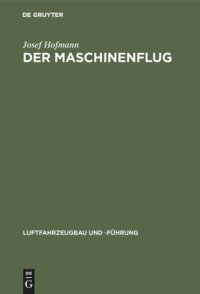 cover of the book Der Maschinenflug: Seine bisherige Entwicklung und seine Aussichten