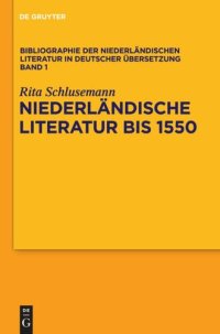 cover of the book Bibliographie der niederländischen Literatur in deutscher Übersetzung: Band 1 Niederländische Literatur bis 1550