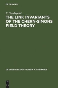 cover of the book The Link Invariants of the Chern-Simons Field Theory: New Developments in Topological Quantum Field Theory