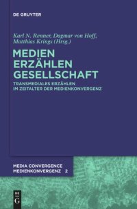 cover of the book Medien. Erzählen. Gesellschaft.: Transmediales Erzählen im Zeitalter der Medienkonvergenz