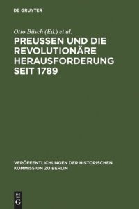 cover of the book Preußen und die revolutionäre Herausforderung seit 1789