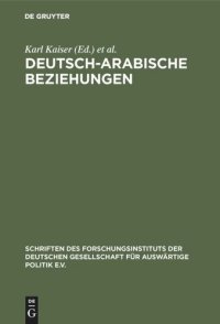 cover of the book Deutsch-arabische Beziehungen: Bestimmungsfaktoren und Probleme einer Neuorientierung