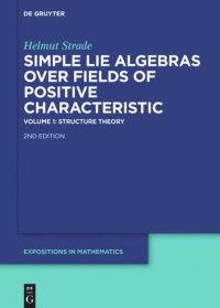 cover of the book Simple Lie Algebras over Fields of Positive Characteristic: Volume 1 Structure Theory