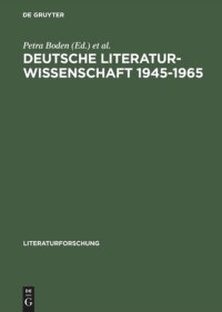 cover of the book Deutsche Literaturwissenschaft 1945–1965: Fallstudien zu Institutionen, Diskursen, Personen