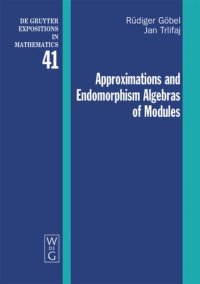 cover of the book Approximations and Endomorphism Algebras of Modules