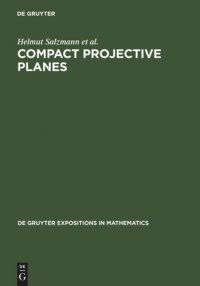 cover of the book Compact Projective Planes: With an Introduction to Octonion Geometry