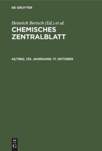 cover of the book Chemisches Zentralblatt: 42/1962, 133. Jahrgang 17. Oktober