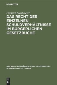 cover of the book Das Recht der einzelnen Schuldverhältnisse im Bürgerlichen Gesetzbuche: Eine Darstellung und Erläuterung der Hauptbestimmungen