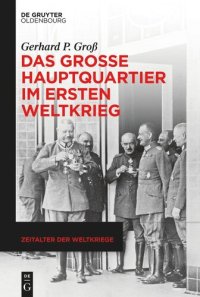 cover of the book Das Große Hauptquartier im Ersten Weltkrieg