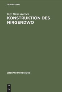 cover of the book Konstruktion des Nirgendwo: Die Diskursivität des Utopischen bei Bloch, Adorno, Habermas