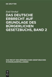 cover of the book Das deutsche Erbrecht auf Grundlage des Bürgerlichen Gesetzbuchs, Band 2