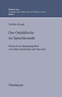 cover of the book Das Ostjiddische im Sprachkontakt: Deutsch im Spannungsfeld zwischen Semitisch und Slavisch