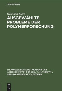 cover of the book Ausgewählte Probleme der Polymerforschung: Herman Klare zum 75. Geburstag