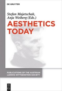 cover of the book Aesthetics Today: Contemporary Approaches to the Aesthetics of Nature and of Arts. Proceedings of the 39th International Wittgenstein Symposium in Kirchberg