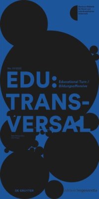 cover of the book EDU:TRANSVERSAL No. 01/2022: Educational Turn / Bildungsoffensive